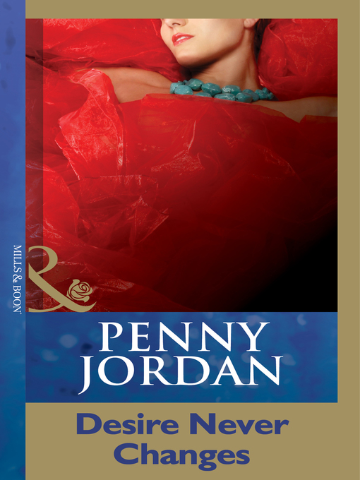 Title details for Desire Never Changes by Penny Jordan - Available